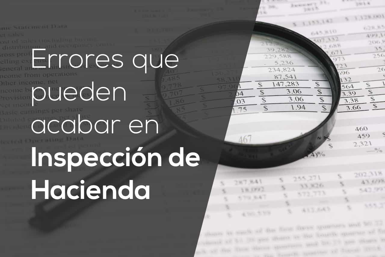 Errores que pueden acabar en Inspección de Hacienda - LGS Asesores