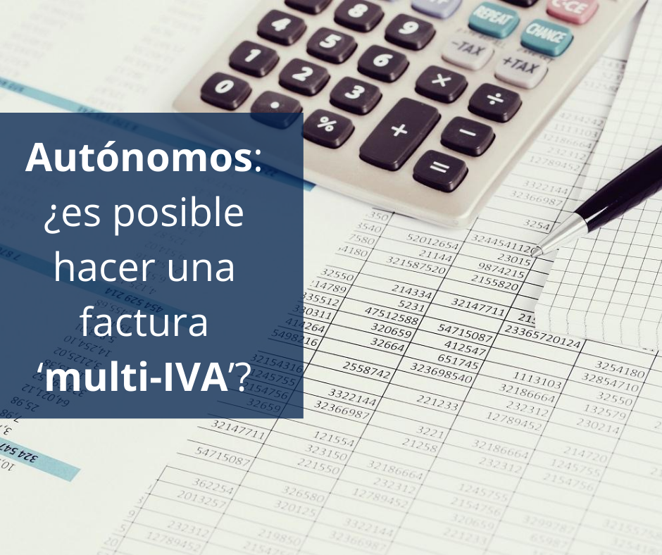 Autónomos_ ¿es posible hacer una factura ‘multi-IVA’_