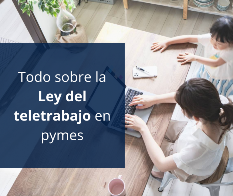 Todo sobre la Ley del teletrabajo en pymes - LGS Asesores