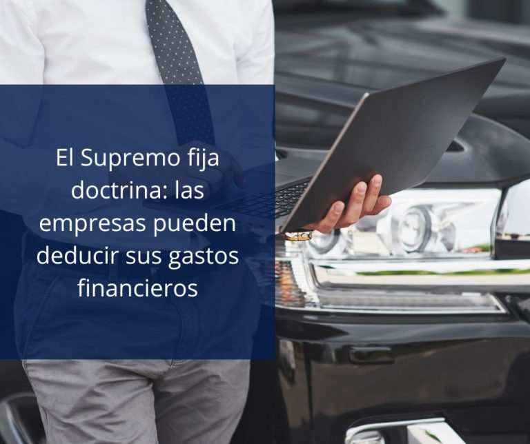 El Supremo fija doctrina: las empresas pueden deducir sus gastos ...